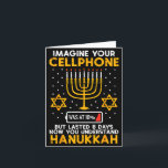 Hanukkah Imagine Your Cellphone Chanukah Jew Men W Karte<br><div class="desc">Hanukkah Imagine Your Cellphone Chanukah Jew Men Women Kids</div>