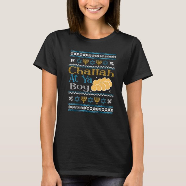 Hanukkah jüdische Challah bei Ya Boy Ugly Sweater  T-Shirt (Vorderseite)