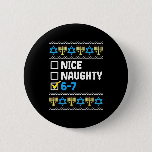 Hanukkah Schöne Unartige 6 7 Sechs Sieben Junge Mä Button (Vorderseite)