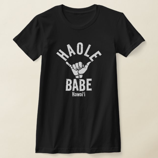 HAOLE BABE SHAKA HAWAII Was T-Shirt (Ablage )