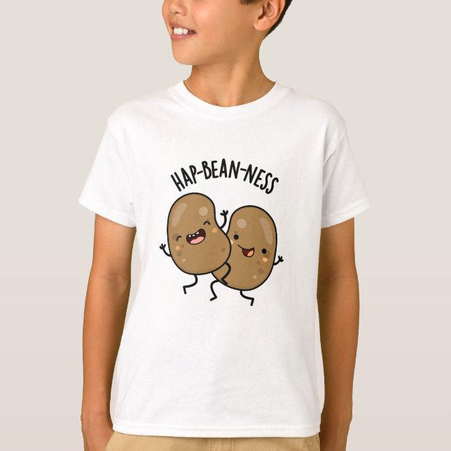 Hap-bohnen-ness Funny Bean Pun T-Shirt (Vorderseite)