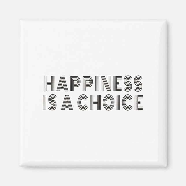 Hapness Is A Choice Motivational Quote Insration S Magnet (Vorne)
