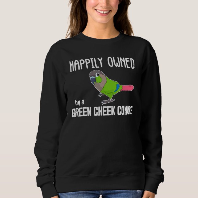 Happiable Parrot Eigentümer Green Cheek Conure Sweatshirt (Vorderseite)
