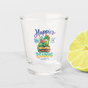 Happier, wenn ich lese schnapsglas