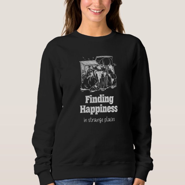 Happiness Dumpster Diving Sarcastic Trash Squad Sweatshirt (Vorderseite)