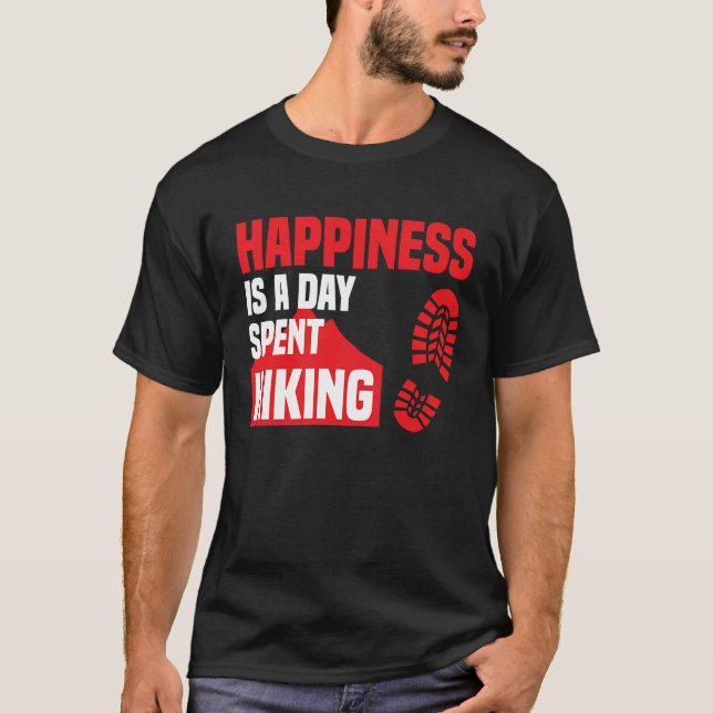 Happiness Is A Day Spent Hiking  Hike Saying T-Shirt (Vorderseite)