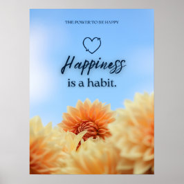 HAPPINESS IS A HABIT POSTER