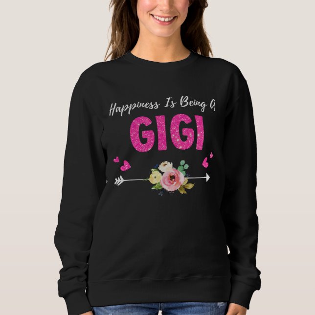 Happiness is being a gigi sweatshirt (Vorderseite)