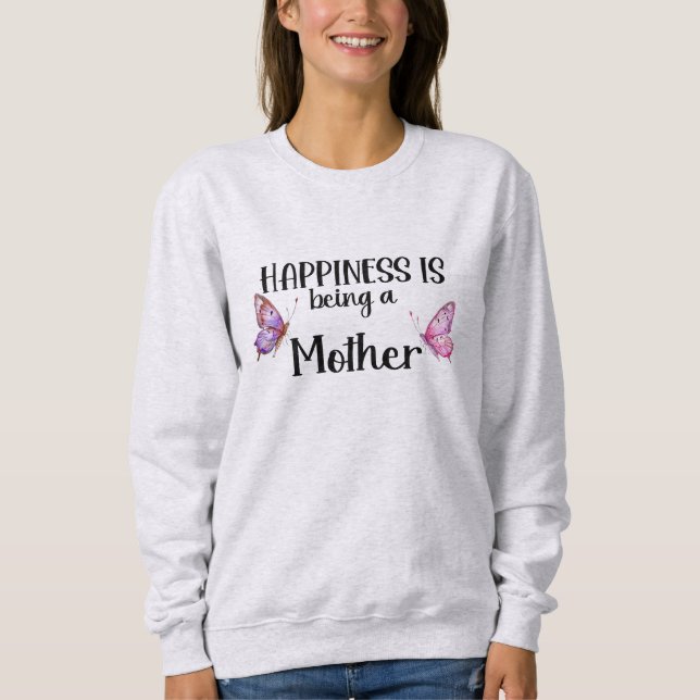 Happiness Is Being A Mother Butterfly Mom Present Sweatshirt (Vorderseite)