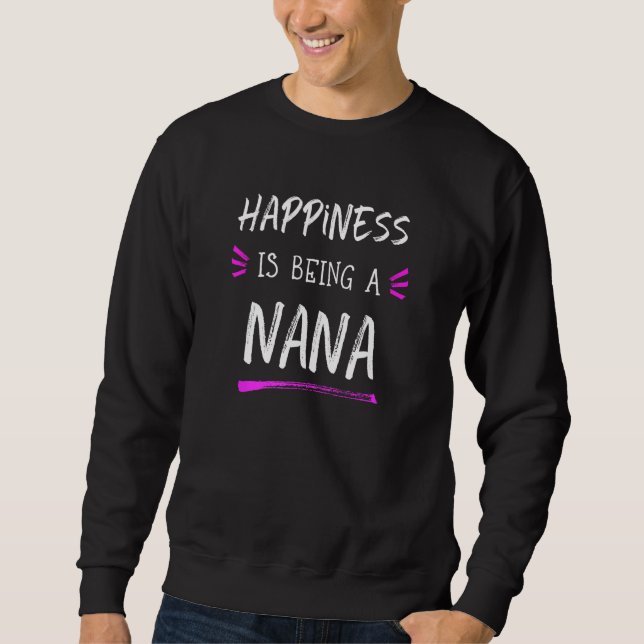 Happiness Is Being A Nana Cute Sweatshirt (Vorderseite)