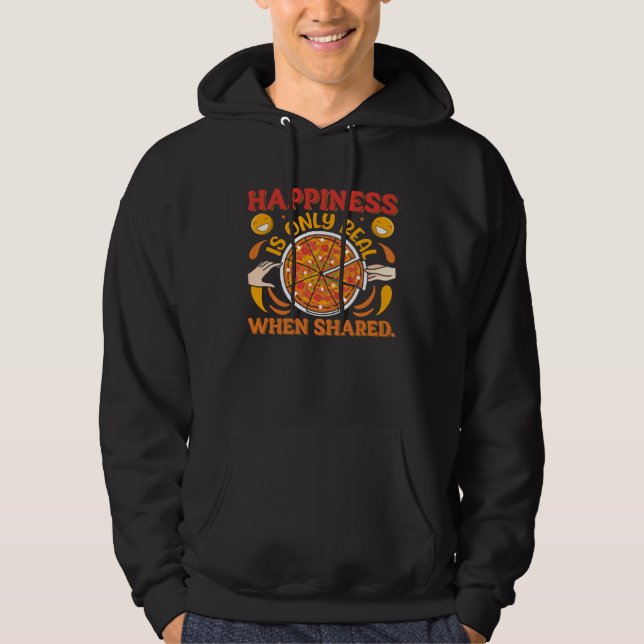 Happiness Is Only Real When Shared Happiness Vibes Hoodie (Vorderseite)