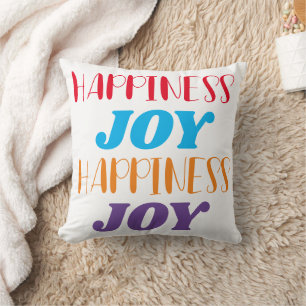 Happiness Joy Throw Kissen
