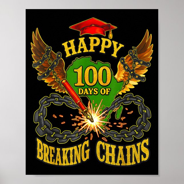 Happy 100 Days Of Breaking Chains Mlk Legacy Schoo Poster (Vorne)