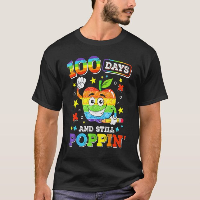Happy 100 Days Of School And Still Poppin 100th Da T-Shirt (Vorderseite)