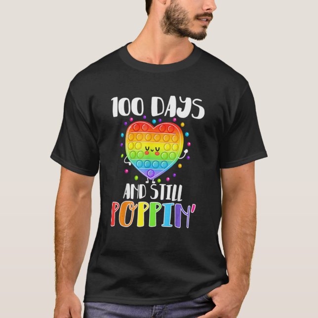Happy 100 Days Of School And Still Poppin 100th Da T-Shirt (Vorderseite)