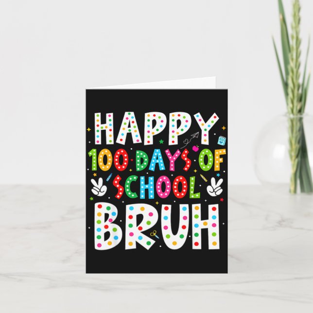 Happy 100 Days Of School Bruh 100th Day Teacher Bo Karte (Vorderseite)