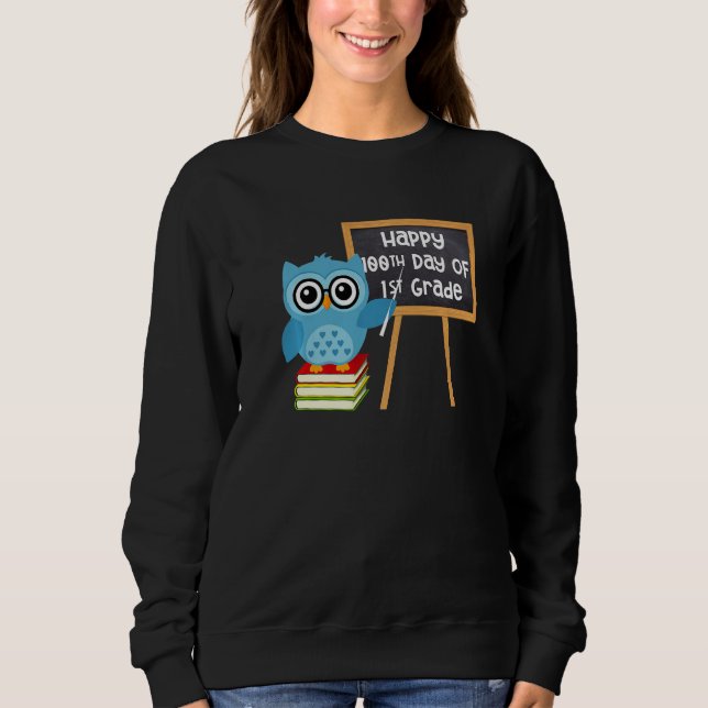 Happy 100th Day Of 1st Grade Owl Teacher 100 Days  Sweatshirt (Vorderseite)