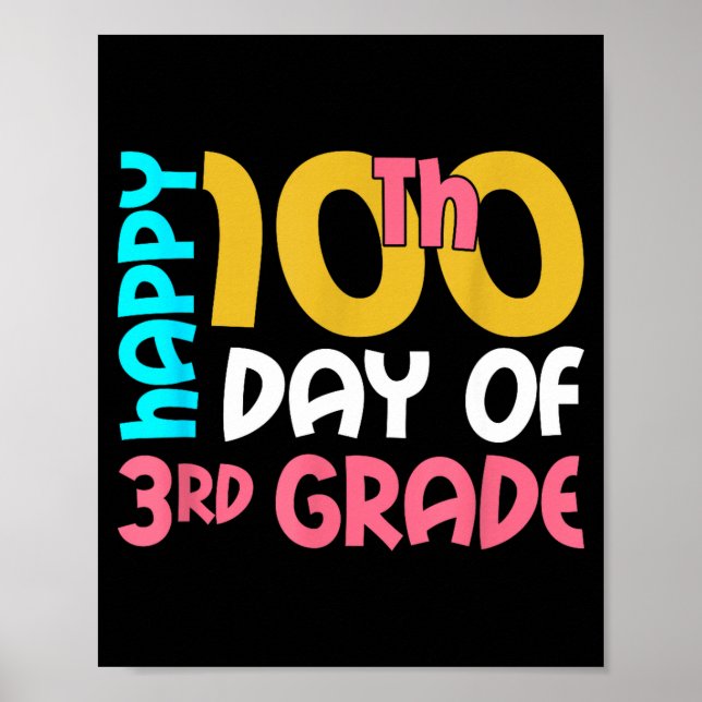 Happy 100th Day Of 3rd Grade 100 Days Of School Fo Poster (Vorne)