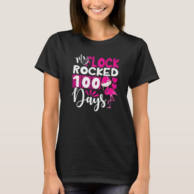 Happy 100th Day Of School My Flock Rocked 100 Days T-Shirt (Vorderseite)