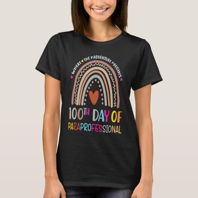 Happy 100th Day Paraprofessional 100 Days Of Schoo T-Shirt (Vorderseite)