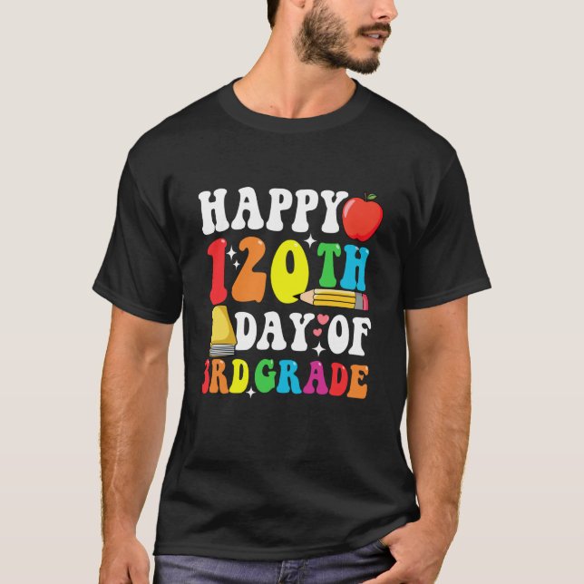 Happy 120 Days 3rd Grade 120th Day of School Teach T-Shirt (Vorderseite)