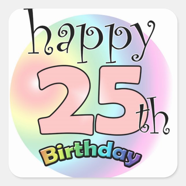 Happy 25th Birthday (roze) Quadratischer Aufkleber (Vorderseite)