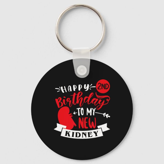 Happy 2nd Birthday To My New Kidney, Transplant An Schlüsselanhänger (Vorderseite)