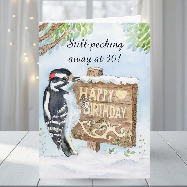 Happy 30th Birthday Downy Woodpecker Karte (Von Creator hochgeladen)