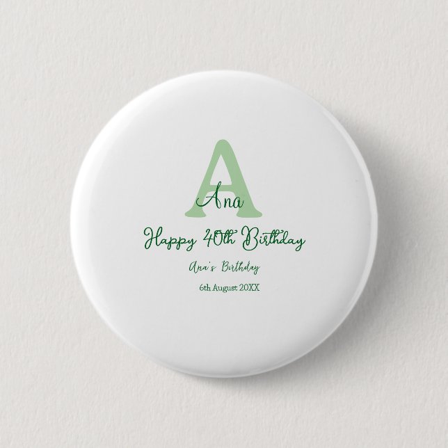 Happy 40. Geburtstag Grün hinzufügen Name monogram Button (Vorderseite)