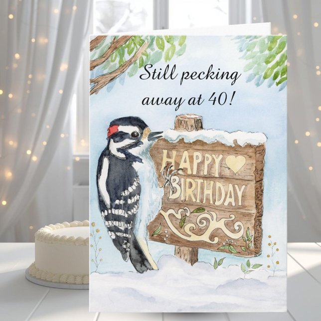 Happy 40th Birthday Downy Woodpecker Karte (Von Creator hochgeladen)