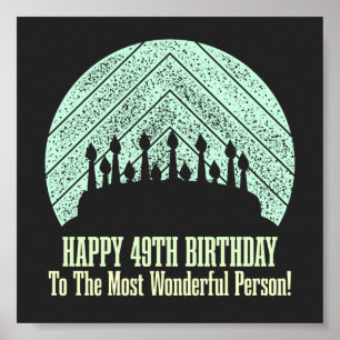 Happy 49th birthday to the most wonderful person poster
