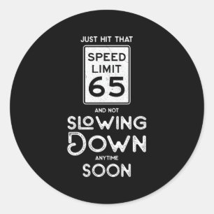 Happy 65th Speed Limit Sign 65 Runder Aufkleber