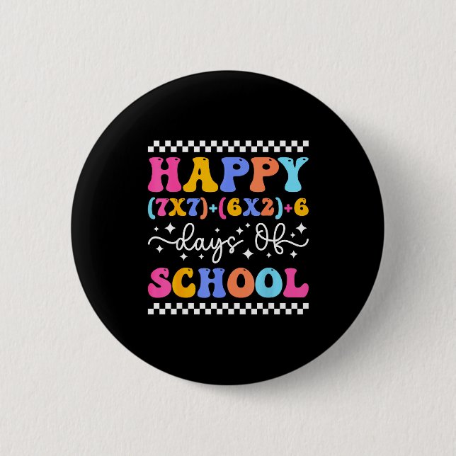 Happy 67 Days Of School Math Teacher Students Six  Button (Vorderseite)