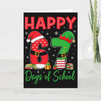 Happy 67 Days Of School Six Seven 67 Christmas San Karte