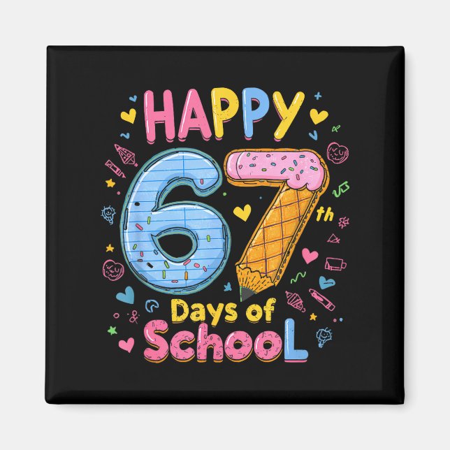 Happy 67 Days Of School Six Seven Kids Boys Girls  Magnet (Vorne)