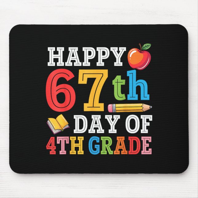 Happy 67th Day Of 4th Grade Teacher Student 67 Day Mousepad (Vorne)