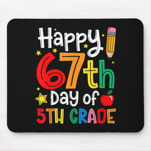 Happy 67th Day Of 5th Grade Teacher Student Six Se Mousepad (Vorne)