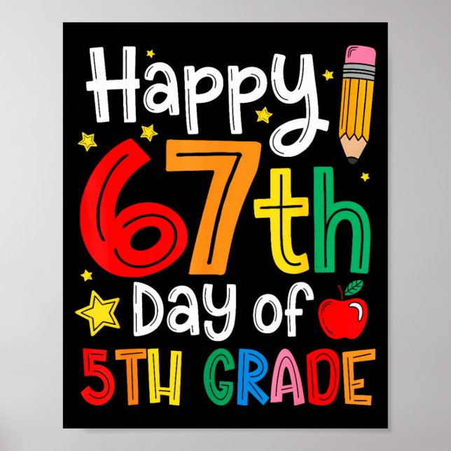 Happy 67th Day Of 5th Grade Teacher Student Six Se Poster (Vorne)