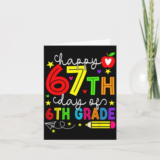 Happy 67th Day Of 6th Grade Teacher Student Six Se Karte (Vorderseite)