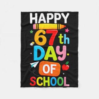 Happy 67th Day Of School Teacher Kids Six Seven 6  Fleecedecke
