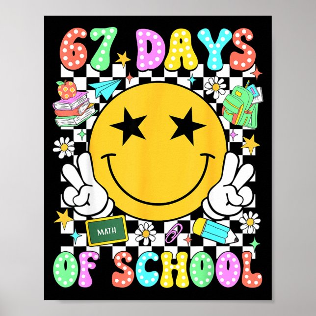 Happy 67th Day Of School Vibes Smile Face 67 Days  Poster (Vorne)