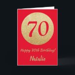 Happy 70th Birthday Red and Gold Glitter Card Karte<br><div class="desc">Happy 70th Birthday Red and Gold Glitter Card with personalized name. For further customization,  please click the "Customize it" button and use our design tool to modify this template.</div>