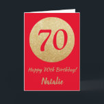 Happy 70th Birthday Red and Gold Glitter Card Karte<br><div class="desc">Happy 70th Birthday Red and Gold Glitter Card with personalized name. For further customization,  please click the "Customize it" button and use our design tool to modify this template.</div>