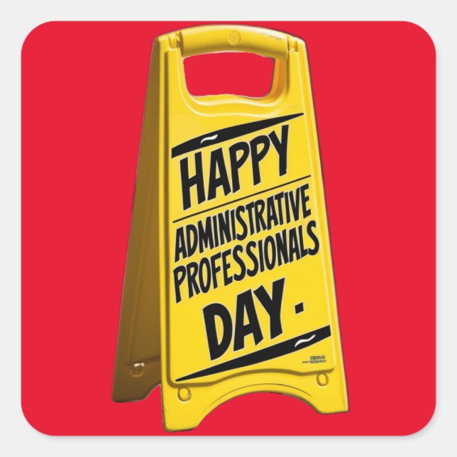 Happy Administrative Professionals Gelbes Zeichen Quadratischer Aufkleber (Vorderseite)