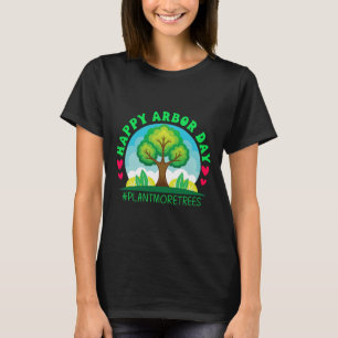 Happy Arbor Day Shirt Tree Pflanzend T-Shirt Arbor