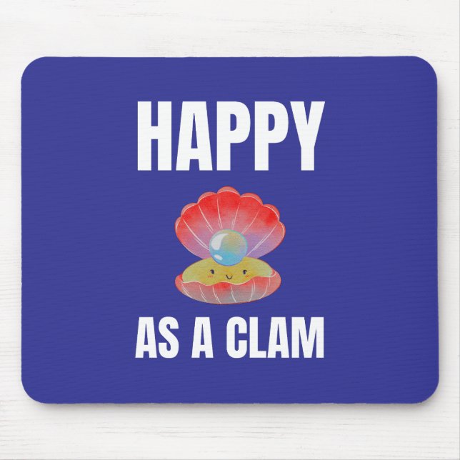 Happy as a Clam alternative Design Mousepad (Vorne)