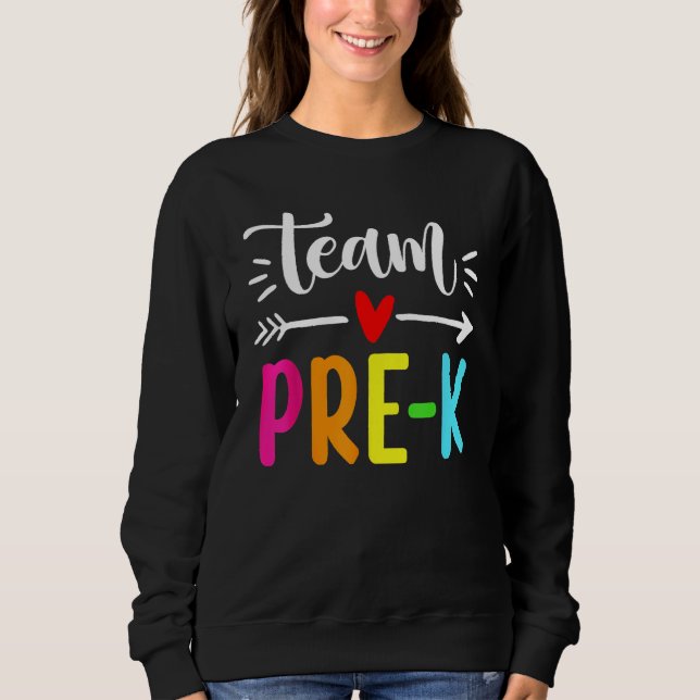 Happy Back To School Team Pre K Preschool Teacher  Sweatshirt (Vorderseite)