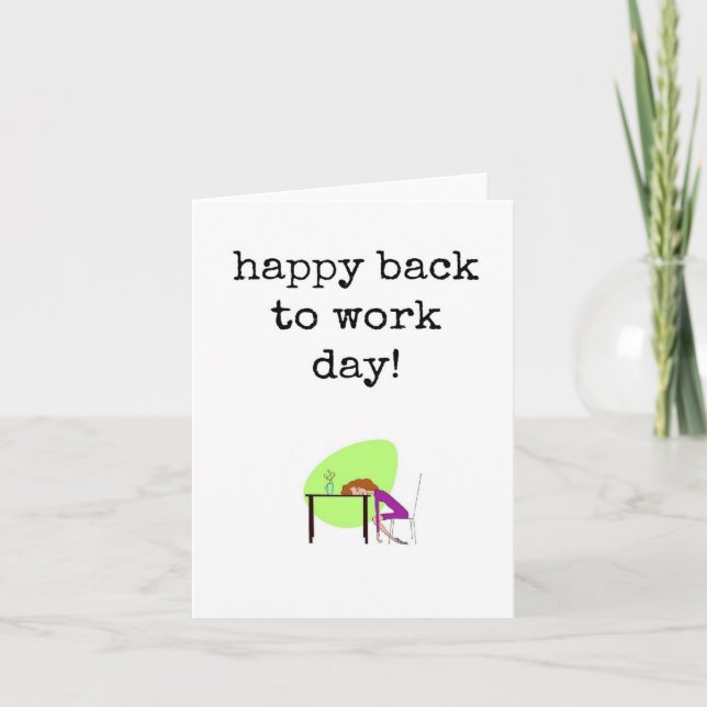 Happy Back to Work Day, Welcome Back Card Karte (Vorderseite)