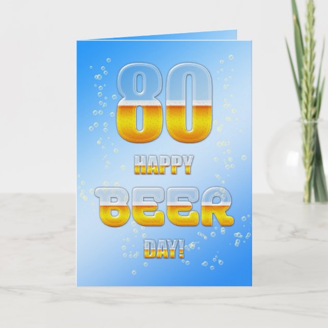 Happy Beer Day 80. Geburtstagkarte Karte (Vorderseite)