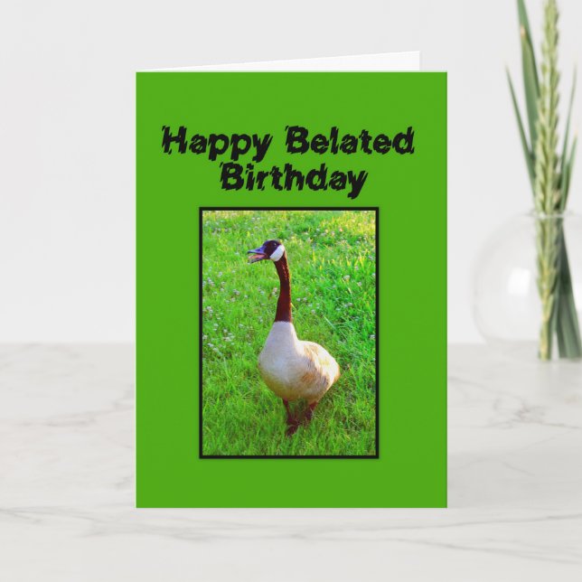 Happy Belated Birthday Honking Goose Karte (Vorderseite)
